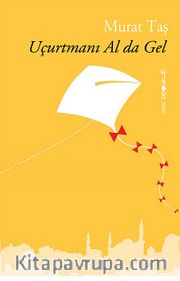 Uçurtmanı Al da Gel