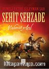 Şehit Şehzade & Rumeli Fatihi Süleyman Şah