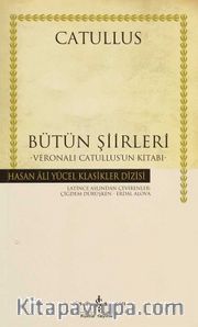 Bütün Şiirleri : Catullus (Ciltsiz)