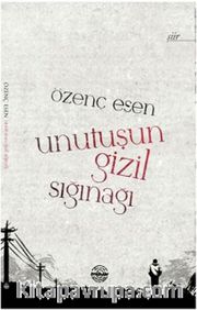 Unutuşun Gizil Sığınağı