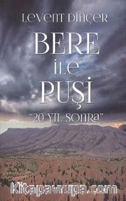 Bere ile Puşi <br />"20 Yıl Sonra"