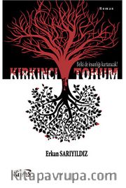 Kırkıncı Tohum <br /> Belki de İnsanlığı Kurtaracak