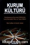 Kurum Kültürü & Kuruluşunuzun Kurumsal Kültürünün İşiniz Üzerindeki Yıkıcı ve Yapıcı Etkileri