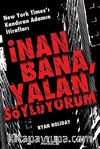 İnan Bana, Yalan Söylüyorum