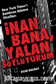 İnan Bana, Yalan Söylüyorum