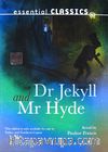 Dr. Jekyll and Mr. Hyde (Essential Classics) (Cd'li)