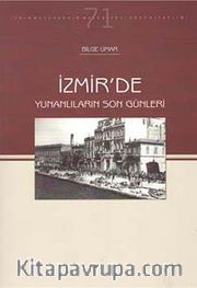 İzmir'de Yunanlılar'ın Son Günleri