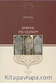 İzmir'de Taş Çiçekler