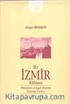 Bir İzmir Kabusu & Mütareke ve İşgal Dönemi Üzerine Yazılar
