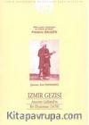 İzmir Gezisi & Antoine Gallan'ın Bir Elyazması (1678)
