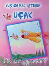 Kuş Olmak İsteyen Uçak