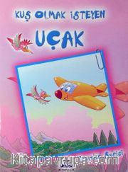 Kuş Olmak İsteyen Uçak