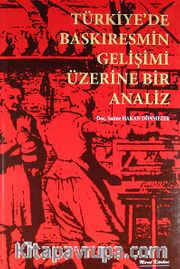 Türkiye'de Baskıresmin Gelişimi Üzerine Bir Analiz