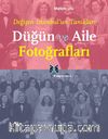 Düğün ve Aile Fotoğrafları & Değişen İstanbul'un Tanıkları