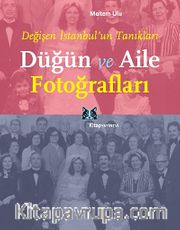 Düğün ve Aile Fotoğrafları <br /> Değişen İstanbul'un Tanıkları