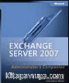Microsoft® Exchange Server 2007 Administrator's Companion