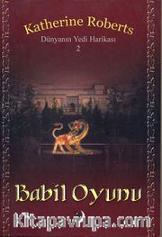 Babil Oyunu / Dünyanın Yedi Harikası 2
