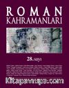 Roman Kahramanları Üç Aylık Edebiyat Dergisi Sayı:28 Ekim-Aralık 2016