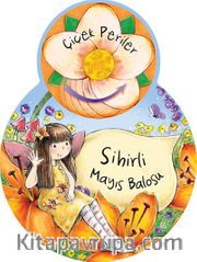 Sihirli Mayıs Balosu / Çiçek Periler