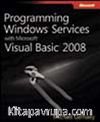 Programming Windows® Services with Microsoft® Visual Basic® 2008