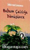 Babam Çalılığa Dönüşünce