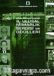 2002 Mimarlar Odası 8. Ulusal Mimarlık Sergisi ve Ödülleri