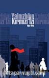 Yalnızlığın Kırmızı İzi