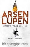 Mutlu Fakat Yalnız - Arsen Lüpen