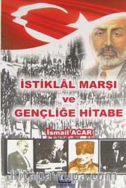 İstiklal Marşı ve Gençliğe Hitabe
