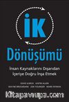 İK Dönüşümü & İnsan Kaynaklarını Dışarıdan İçeriye Doğru  İnşa Etmek