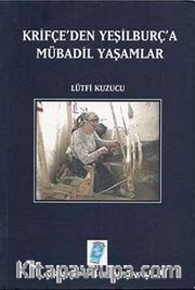 Krifçe'den Yeşilburça Mübadil Yaşamlar