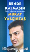 Bende Kalmasın & Türkiye ve Dünyadan Seyahat Notları