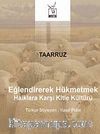 Taarruz / Eğlendirerek Hükmetmek & Halklara Karşı Kitle Kültürü