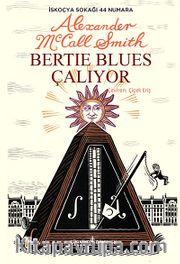 Bertie Blues Çalıyor <br /> İskoçya Sokağı 44 Numara