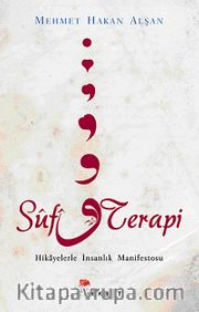 Sufi Terapi <br /> Hikayelerle İnsanlık Manifestosu
