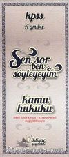 KPSS A Grubu Sen Sor Ben Söyleyeyim - Kamu Hukuku