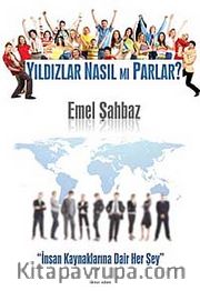 Yıldızlar Nasıl mı Parlar? <br /> İnsan Kaynaklarına Dair Her Şey