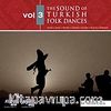 The Sound Of Turkish Folk Dances Vol.3  (Cd) & Aydın - İzmir - Burdur - Denizli - Gavallı - Acaruli - Balıkesir
