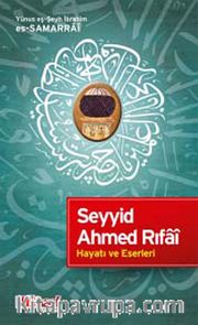 Seyyid Ahmed Rıfai Hayatı ve Eserleri