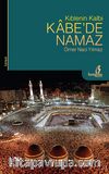 Kıblenin Kalbi Kabe'de Namaz