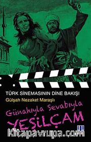 Günahıyla Sevabıyla Yeşilçam <br /> Türk Sinemasının Dine Bakışı