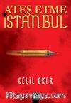Ateş Etme İstanbul