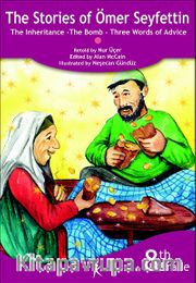 The Stories of Ömer Seyfettin The Inheritance - The Bomb - Three Words of Advice