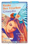 Keşke Ben Uyurken Gitseydin