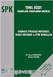 Sermaye Piyasası Mevzuatı İlgili Mevzuat ve Etik Kurallar / SPK - Temel Düzey