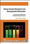 Güneş Enerjisi Dönüşümü İçin Nanoyapıdaki Materyaller & Nanostructured Materials For Solar Energy Conversion