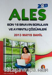 2013 ALES / Son 16 Sınavın Soruları ve Ayrıntılı Çözümleri (2013 Mayıs Dahil)
