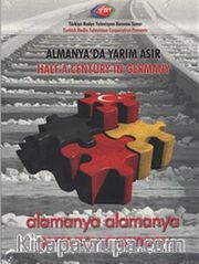 Almanya'da Yarım Asır <br /> Alamanya Alamanya