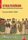 Strategikon & Bizans Kültüründe Strateji Sanatı