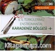 TRT Arşiv Serisi 265 / 50.Yıl İl İl Türkülerimiz Enstrümantal Karadeniz Bölgesi -4